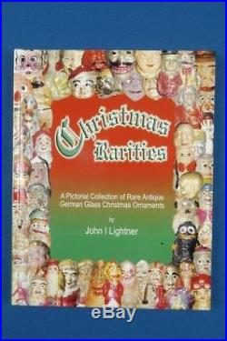 Christmas Rarities by John I Lightner 2007 Hardcover RARE GERMAN GLASS Ornament