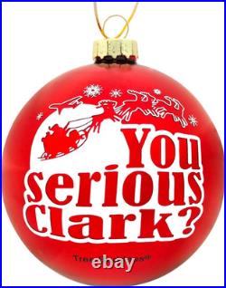 You Serious Clark Red Glass Christmas Ornament You Serious Clark Red Glass Christmas Ornament