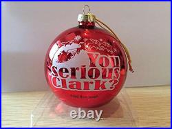 You Serious Clark Red Glass Christmas Ornament You Serious Clark Red Glass Christmas Ornament